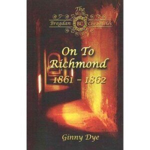 #2 The Bregdan Chronicles On To Richmond Ginny Dye Paperback Historical Romance